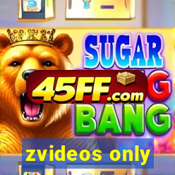 zvideos only